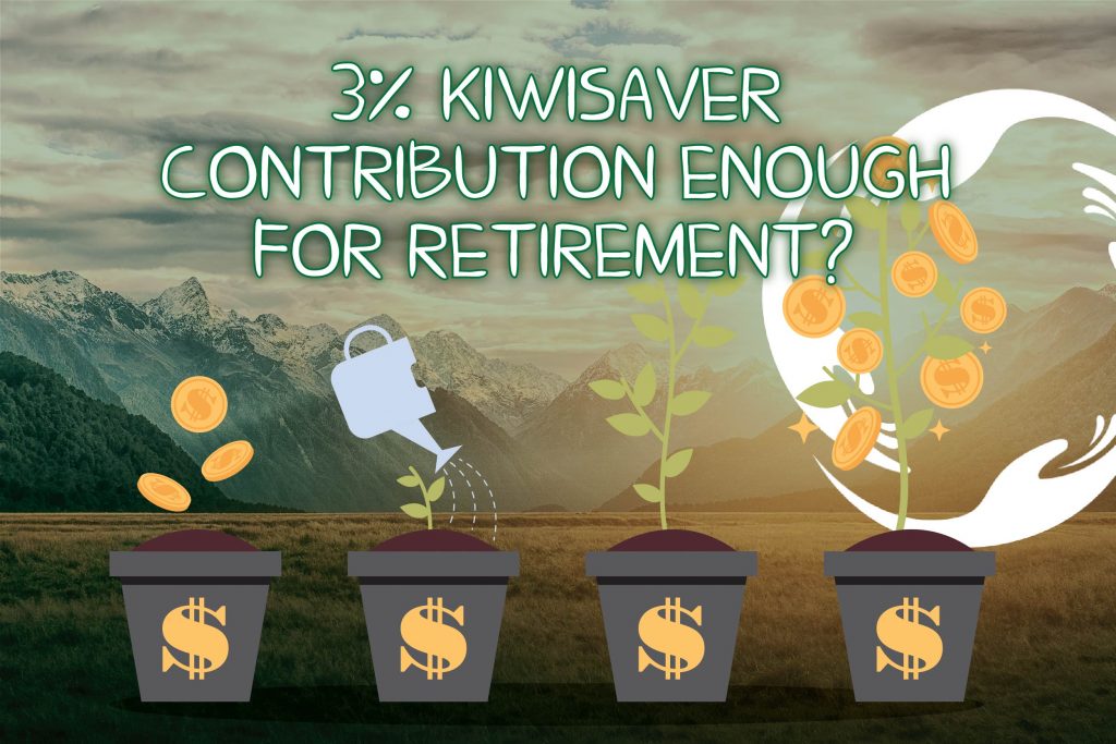 Is 3 KiwiSaver Contribution Enough to Fund Your Retirement? Building on Basics